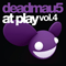 At Play, vol. 4 - Deadmau5 (Joel Thomas Zimmerman, Deadhau5, Joel Zimmerman)