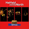 Hattitude, 1973-75 - Hatfield And The North