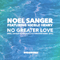 No Greater Love (Noel Sanger Vs Vibonacci & Starward Remix 2018)