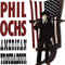 American Troubadour (CD 1) - Phil Ochs (Ochs, Phil)