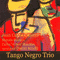 Tango Negro Trio - Juan Caceres (Caceres, Juan Carlos)