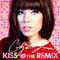Kiss (The Remix) - Carly Rae Jepsen (Jepsen, Carly Rae)