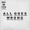 All Goes Wrong (Feat.) - Tom Grennan (Grennan, Tom)