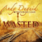 Wasted - Andy Duguid (Duguid, Andy)