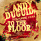 To The Floor - Andy Duguid (Duguid, Andy)