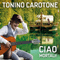 Ciao Mortali! - Tonino Carotone (Antonio de la Cuesta)