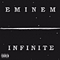 Infinite - Eminem (Marshall Bruce Mathers III)