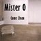 Come Clean - Mister O
