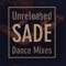 Unreleased Dance Mixes (CD 1) - Sade (GBR) (Sade Adu)