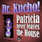 Patricia Never Leaves The House - Dr. Kucho (Dr. Kucho!, Daniel Manzano Salazar)