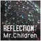 Reflection - Mr.Children