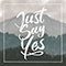 Just Say Yes (Single)