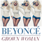 Grown Woman (Remixes) [EP] - Beyonce (Beyoncé / Beyoncé Giselle Knowles-Carter / Sasha Fierce)
