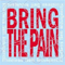 Bring The Pain (Single)
