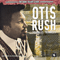 Troubles, Troubles - Otis Rush (Rush, Otis)