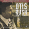 The Sonet Blues Story - Otis Rush (Rush, Otis)