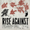 Long Forgotten Songs (B-Sides & Covers 2000-2013) - Rise Against