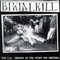 The C.D. Version Of The First Two Records-Bikini Kill (Kathleen Hanna, Kathi Wilcox, Billy Karren, Tobi Vail)