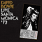 Live Santa Monica '72 - David Bowie (David Robert Hayward Stenton Jones)