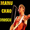 2002.05.17 - Live In Moscow (Cd 1) - Manu Chao (Jose-Manuel Thomas Arthur Chao, Oscar Tramor)