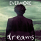 Dreams - Evermore (AUS)