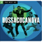 The Best Of Bossacucanova - BossaCucaNova (Roberto Menescal, Marcelinho Da Lua, Marcio Menescal)