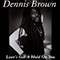 Love's Got A Hold On You - Dennis Emmanuel Brown (Brown, Dennis)
