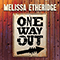 One Way Out - Melissa Etheridge (Etheridge, Melissa)