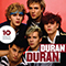 10 Great Songs - Duran Duran