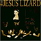 Liar - Jesus Lizard (The Jesus Lizard)