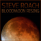 Bloodmoon Rising - Steve Roach (Roach, Steve)
