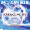 Come Back And Stay Re-Recorded, 2010 - Bad Boys Blue