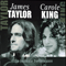 James Taylor & Carole King: In Intimate Performance (feat.) - Carole King (King, Carole / Carole Klein)