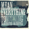 Mean Everything To Nothing - Manchester Orchestra (The Manchester Orchestra)