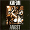 Angst-KMFDM (Kein Mehrheit Fur Die Mitleid)