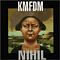 Nihil-KMFDM (Kein Mehrheit Fur Die Mitleid)