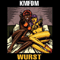 Wurst - KMFDM (Kein Mehrheit Fur Die Mitleid)