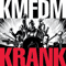 KRANK - KMFDM (Kein Mehrheit Fur Die Mitleid)