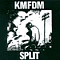 Split - KMFDM (Kein Mehrheit Fur Die Mitleid)