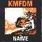Naive-KMFDM (Kein Mehrheit Fur Die Mitleid)