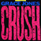 Crush - Grace Jones (Jones, Grace)