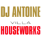 Villa Houseworks (CD 1) - DJ Antoine (Antoine Konrad)