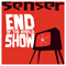 End Of The World Show (Single) - Senser