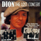 The Lost Concert (CD 1) - Dion (Dion DiMucci / Dion & The Belmonts / Dion and The Belmonts)