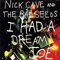 I Had a Dream, Joe (EP) - Nick Cave (Nick Cave & The Bad Seeds / Nick Cave and Warren Ellis / Nicholas Edward Cave)
