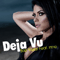 Deja Vu (Single) (Split)