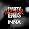 Party Never Ends (Promo) - Inna (Elena Alexandra Apostoleanu)