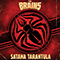 Satana Tarantula - Brains (CAN) (The Brains)