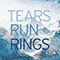 In Surges (Limited Edition 2017, CD 1: In Surges) - Tears Run Rings (Laura Watling, Matthew Bice, Ed Mazzucco, Tim Morris, Dwayne Palasek)