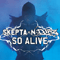 So Alive (Remixes) (Split) - Skepta (Joseph Adenuga, Jr.)